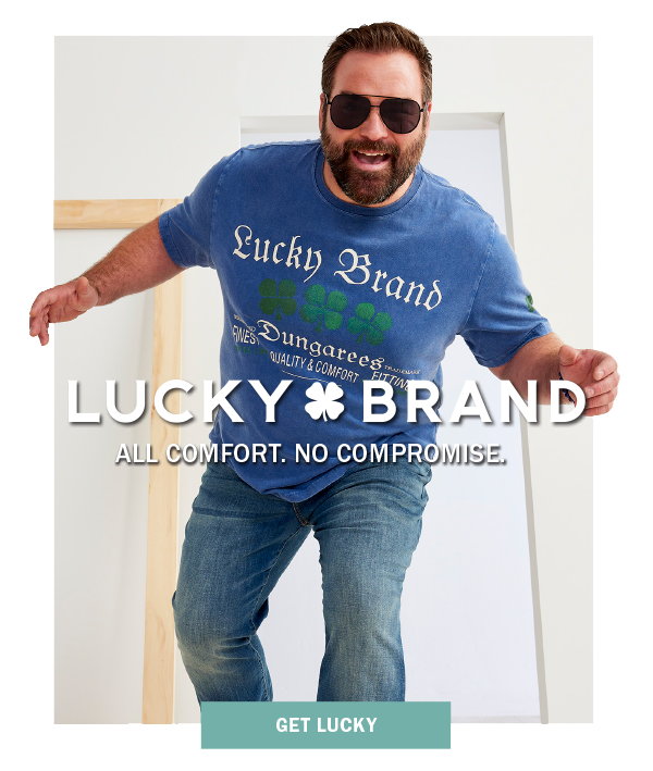 LUCKY BRAND ALL COMFORT NO COMPROMISE GET LUCKY