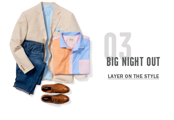 03 BIG NIGHT OUT LAYER ON THE STYLE