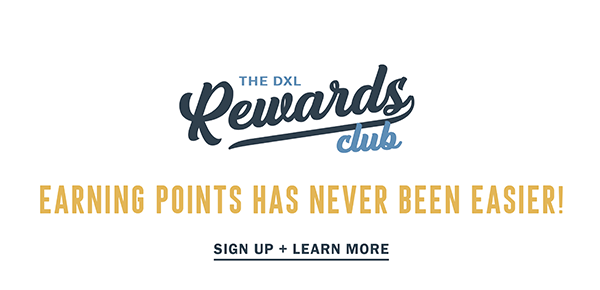 THE DXL REWARDS CLUB SIGN UP + LEARN MORE