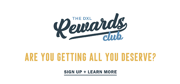 THE DXK REWARDS CLUB SIGN UP + LEARN MORE