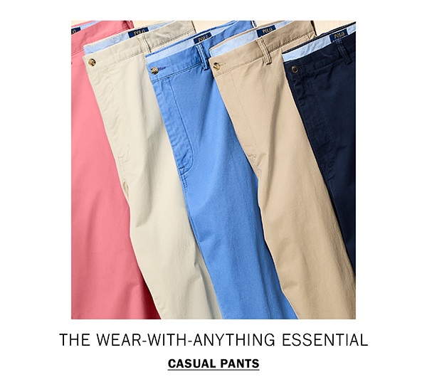 THE WEAR-WITH-ANYTHING ESSENTIAL - CASUAL PANTS